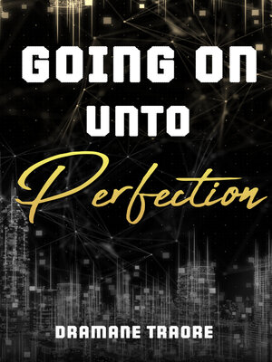 cover image of Going On Unto Perfection